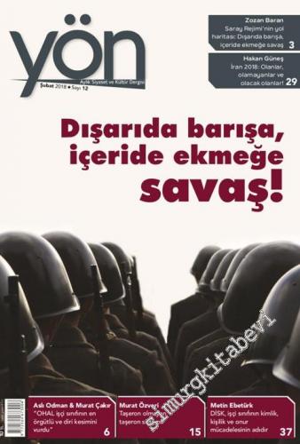 Yön: Aylık Siyaset ve Kültür Dergisi - Dosya: Dışarıda Barışa, İçeride Ekmeğe Savaş - 12      Şubat
