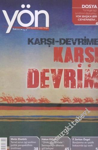 Yön: Aylık Siyaset ve Kültür Dergisi - Dosya: Karşı-Devrime Karşı Devrim - Sayı: 7 Eylül 2017