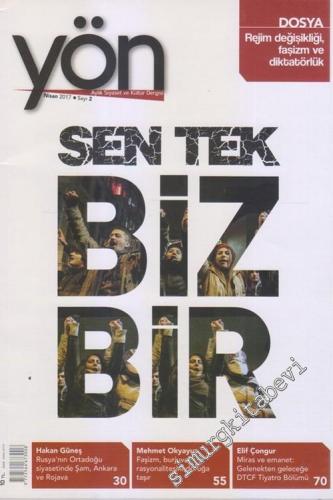 Yön: Aylık Siyaset ve Kültür Dergisi - Dosya: Rejim Değişikliği, Faşizm ve Diktatörlük - Sayı: 2      Nisan 2017