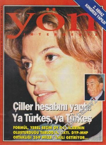 Yön İntermedya - Dosya: Çiller Hesabını Yaptı: Ya Türkeş, ya Türkeş - Sayı: 10    1  Ağustos