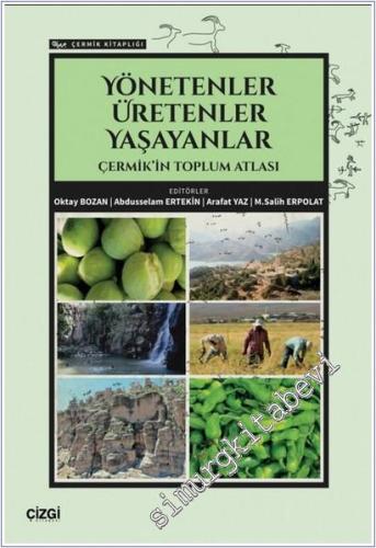 Yönetenler Üretenler Yaşayanlar : Çermik'in Toplum Atlası -        2025