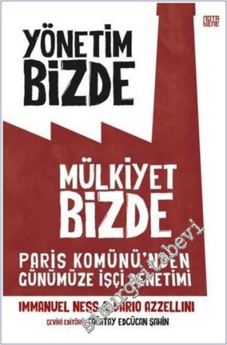 Yönetim Bizde Mülkiyet Bizde : Paris Komünü'nden Günümüze İşçi Denetimi -        2025