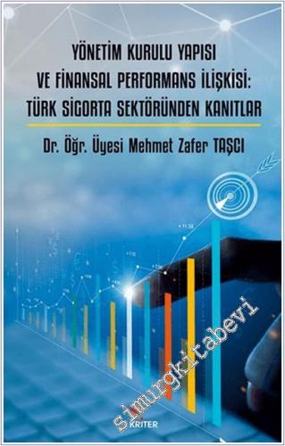 Yönetim Kurulu Yapısı ve Finansal Performans İlişkisi : Türk Sigorta Sektöründen Kanıtlar -        2025