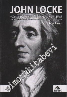 Yönetim Üzerine İkinci İnceleme: Sivil Yönetimin Gerçek Kökeni Boyutu ve Amacı Üzerine Bir Deneme -