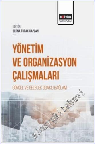 Yönetim ve Organizasyon Çalışmaları Güncel ve Gelecek Odaklı Bağlam -        2024