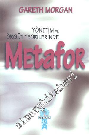 Yönetim ve Örgüt Teorilerinde Metafor -        1998