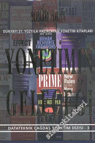 Yönetimin Geleceği : Dünyayı 21. Yüzyıla Hazırlayan Yönetim Kitapları -