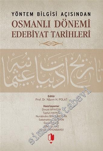 Yöntem Bilgisi Açısından Osmanlı Dönemi Edebiyat Tarihleri -