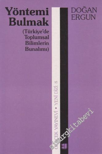 Yöntemi Bulmak ( Türkiye'de Toplumsal Bilimlerin Bunalımı ) -        1993