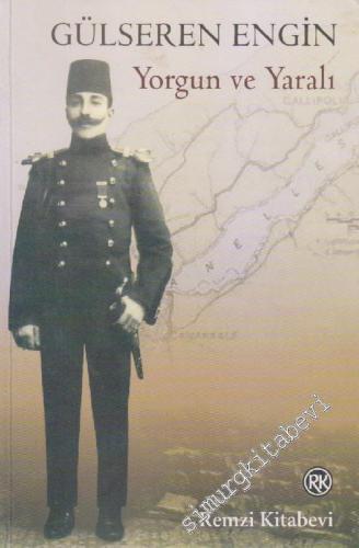 Yorgun ve Yaralı