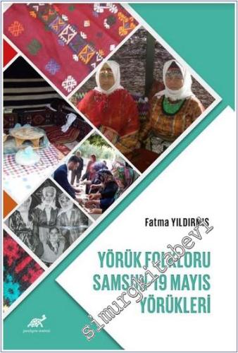Yörük Folkloru: Samsun-19 Mayıs Yörükleri -        2024