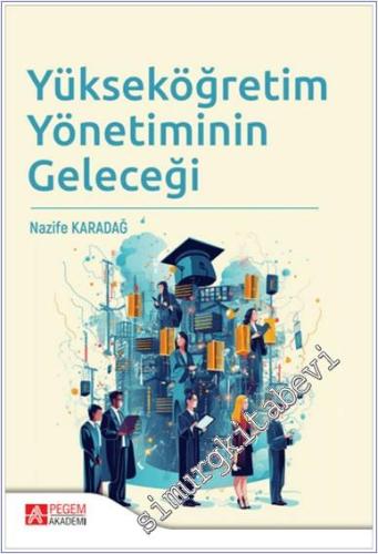 Yükseköğretim Yönetiminin Geleceği - 2024