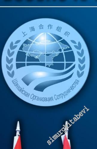 Yükselen Asya'da Şanghay İşbirliği Örgütü: Dünü, Bugünü ve Yarını