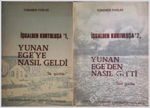 İşgalden Kurtuluşa: 1 Yunan Ege'ye Nasıl Geldi - İlk Günler -/2 Yunan Ege'den Nasıl Gitti - Son Günler - 2 CİLT TAKIM -        1982