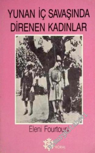Yunan İç Savaşında Direnen Kadınlar -