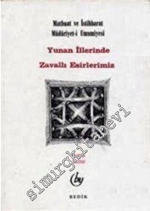 Yunan İllerinde Zavallı Esirlerimiz - Matbuat ve İstihbarat Müdüriyet-i Umumiyesi -        1998