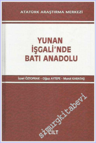 Yunan İşgali'nde Batı Anadolu  Cilt: 1  CİLTLİ -
