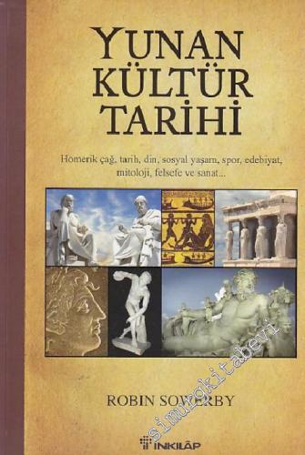 Yunan Kültür Tarihi: Homerik Çağ, Tarih, Din, Sosyal Yaşam, Spor, Edeb