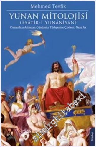 Yunan Mitolojisi : Esatîr-İ Yunaniyan - 2023