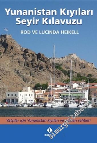 Yunanistan Kıyıları Seyir Kılavuzu : Yatçılar İçin Yunanistan Kıyıları ve Adaları Rehberi CİLTLİ -        2015