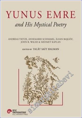 Yunus Emre and His Mystical Poetry : Andreas Tietze Annemarie Schimmel