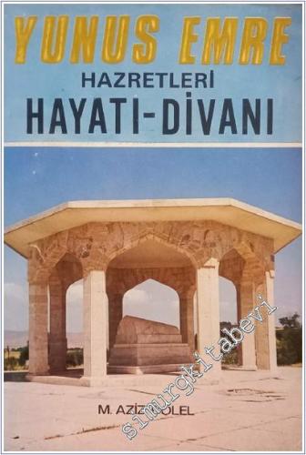Yunus Emre Hazretleri Hayatı - Divanı - İMZALI ve İTHAFLI -        1983