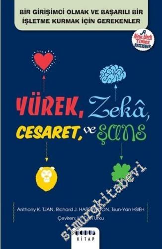 Yürek, Zeka, Cesaret ve Şans: Bir Girişimci Olmak ve Başarılı Bir İşle