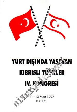 Yurt Dışında Yaşayan Kıbrıslı Türkler 4. Kongresi Programı 11 - 13 Mart 1997 KKTC -