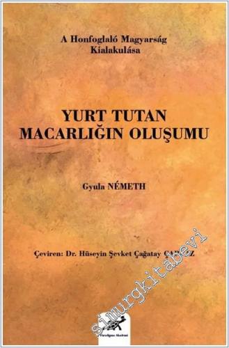 Yurt Tutan Macarlığın Oluşumu -        2019