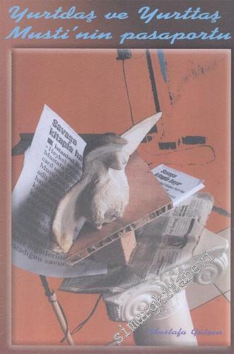 Yurtdaş ve Yurttaş Musti'nin Pasaportu -