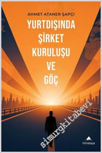 Yurtdışında Şirket Kuruluşu ve Göç -        2025