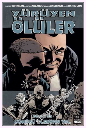 Yürüyen Ölüler - 25 : Dönüşü Olmayan Yol