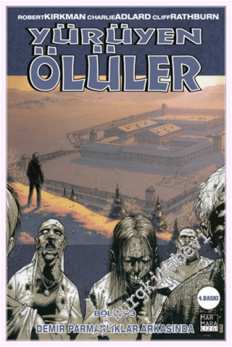 Yürüyen Ölüler - 3 : Demir Parmaklıklar Ardında -