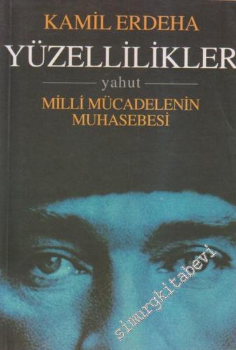 Yüzellilikler: Yahut Milli Mücadelenin Muhasebesi -        1998