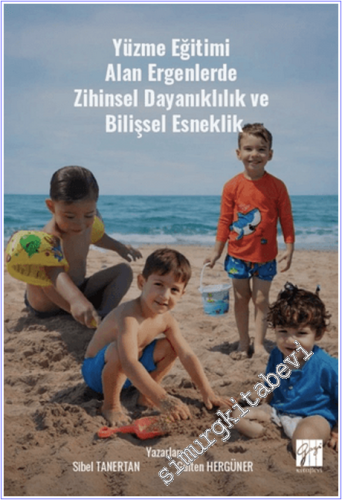 Yüzme Eğitimi Alan Ergenlerde Zihinsel Dayanıklılık ve Bilişsel Esneklik -        2026