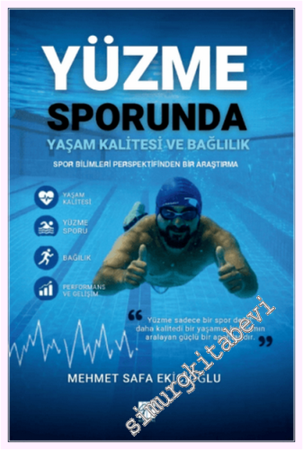 Yüzme Sporunda Yaşam Kalitesi ve Bağlılık : Spor Bilimleri Perspektifinden Bir Araştırma -