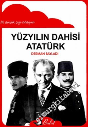 Yüzyılın Dahisi Atatürk