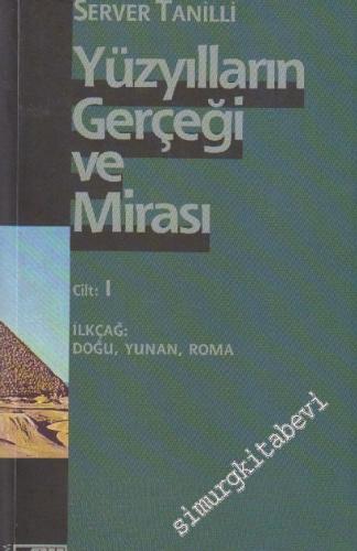 Yüzyılların Gerçeği ve Mirası 1: İlkçağ: Doğu, Yunan, Roma -        1998