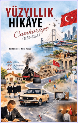 Yüzyıllık Hikâye: Cumhuriyet (1923 - 2023) - 2026