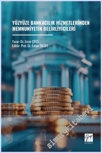 Yüzyüze Bankacılık Hizmetlerinden Memnuniyetin Belirliyicileri - 2026