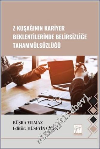 Z Kuşağının Kariyer Beklentilerinde Belirsizliğe Tahammülsüzlüğü -        2025