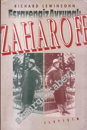 Zaharoff: Esrarengiz Avrupalı