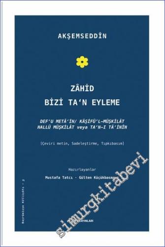 Zahid Bizi Ta'n Eyleme : Çeviri Metin Sadeleştirme Tıpkıbasım -        2024