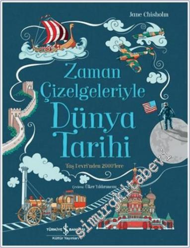 Zaman Çizelgeleriyle Dünya Tarihi : Taş Devri'nden 2000'lere -        2025