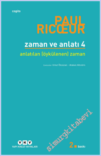 Zaman ve Anlatı 4 : Anlatılan (Öykülenen) Zaman -
