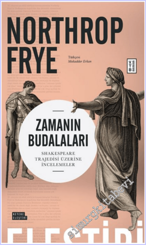 Zamanın Budalaları : Shakespeare Trajedisi Üzerine İncelemeler -
