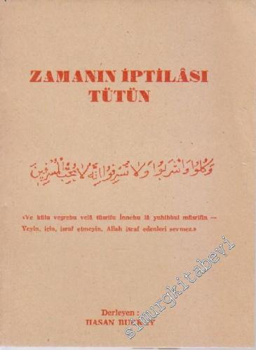 Zamanın İptilası Tütün -