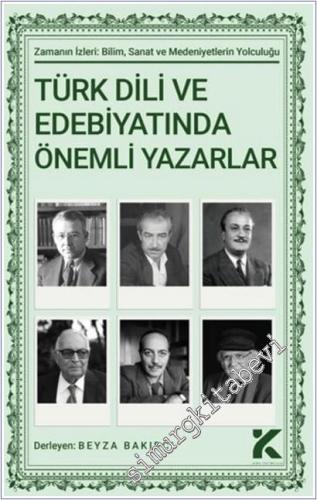 Zamanın İzleri 4 - Türk Dili ve Edebiyatında Önemli Yazarlar - 2026