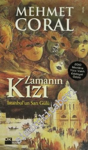 Zamanın Kızı - İstanbul'un Sarı Gülü -        2010