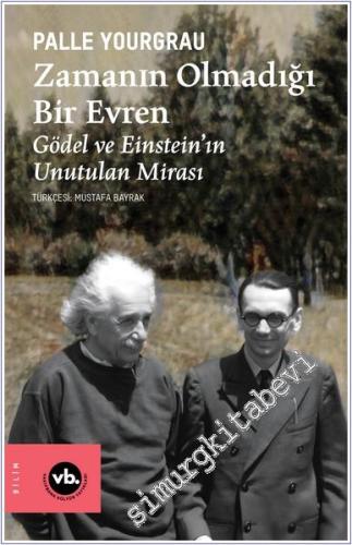 Zamanın Olmadığı Bir Evren : Gödel ve Einstein'ın Unutulan Mirası -        2024